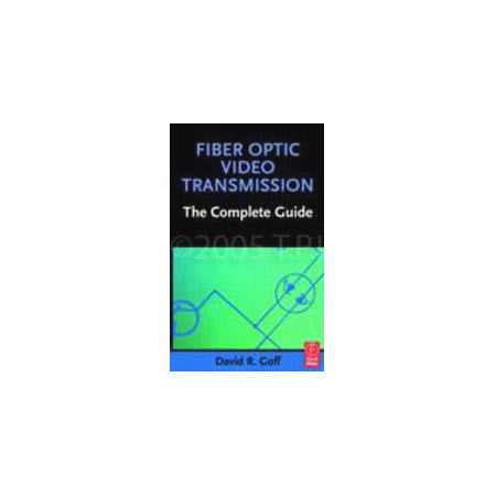 Focal Press - Fiber Optic Video Transmision Handbook