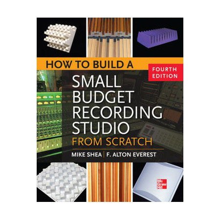 How to Build a Small Budget Recording Studio from Scratch 4/E