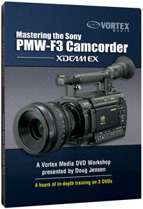 Vortex Media F3DVD 3 Disc DVD Mastering the Sony PMW-F3 Camcorder